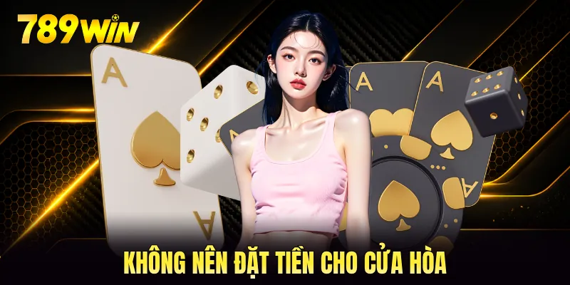 Không nên đặt tiền cho cửa hòa Không nên đặt tiền cho cửa hòa