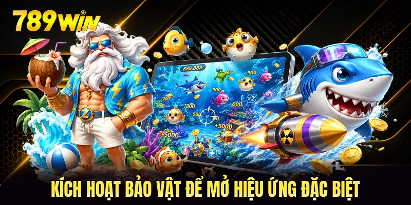 Kích hoạt bảo vật để mở hiệu ứng đặc biệt