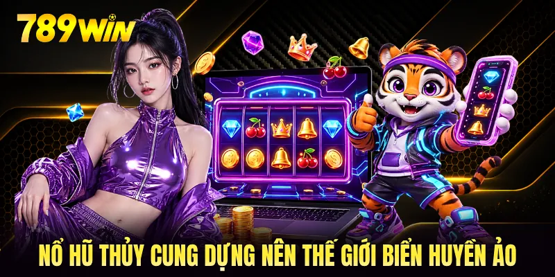Nổ hũ thủy cung dựng nên thế giới biển huyền ảo Nổ hũ thủy cung dựng nên thế giới biển huyền ảo